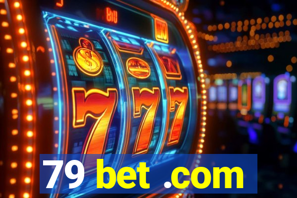 79 bet .com